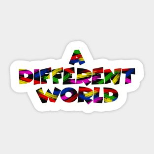 A Colorfull Different World Sticker